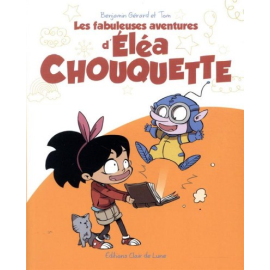  Les Fabuleuses Aventures D'Eléa Chouquette Tome 1