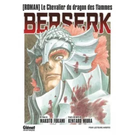 Berserk - roman - Le chevalier du dragon de feu