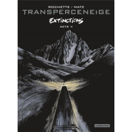  Transperceneige - extinctions tome 2