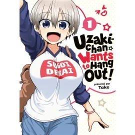 Uzaki-chan wants to hang out ! tome 1