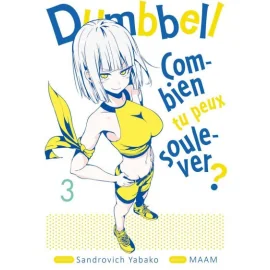 Dumbbell : combien tu peux soulever ? tome 3