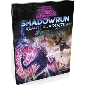 Shadowrun 6 : Réalité à la dérive