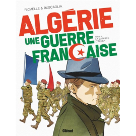Algérie, Une Guerre Française Tome 3