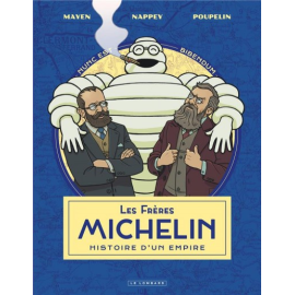  Les Frères Michelin, Histoire D'Un Empire