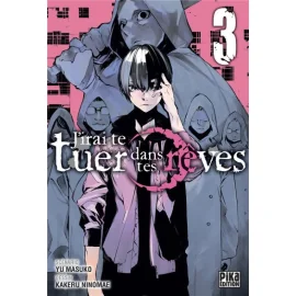 J'Irai Te Tuer Dans Tes Rêves Tome 3