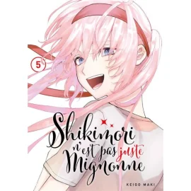 Shikimori N'Est Pas Juste Mignonne Tome 5