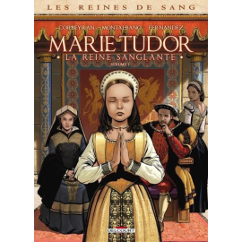 Les Reines De Sang - Marie Tudor Tome 1