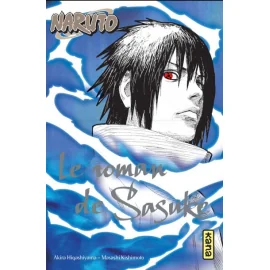 Naruto - Le Roman De Sasuke