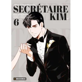 Qu'est-ce qui cloche avec la secrétaire Kim ? tome 6