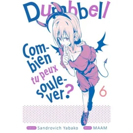 Dumbbell : combien tu peux soulever ? tome 6