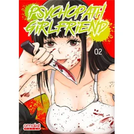 Psychopath girlfriend tome 2