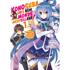  KonoSuba - sois béni monde merveilleux ! (light novel) tome 1