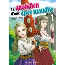 Le quotidien d'une épée maudite tome 1