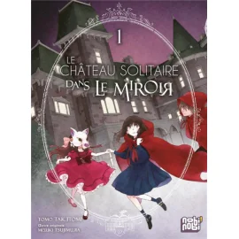 Le château solitaire dans le miroir tome 1