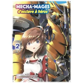 Mecha-mages d'esclave à héros tome 2