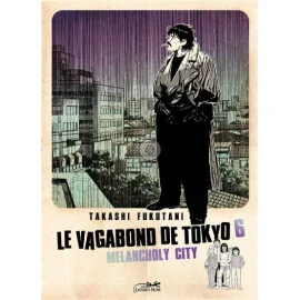 Le vagabond de Tokyo tome 6