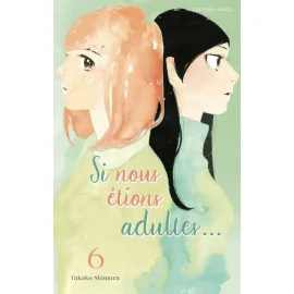 Si nous étions adultes tome 6