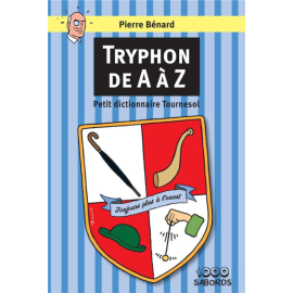 Tryphon de A à Z - Petit dictionnaire Tournesol
