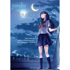 Rendez-vous au crépuscule tome 1