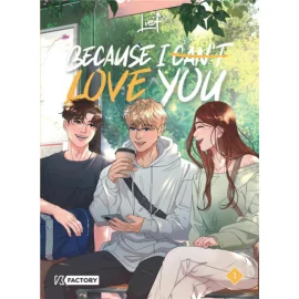 Because I can't love you tome 1