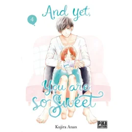 And yet, you are so sweet tome 4