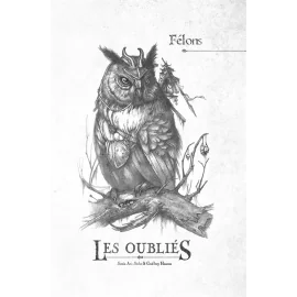 Les Oubliés : Félons