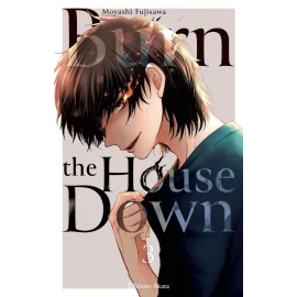 Burn the house down tome 3