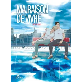 Ma raison de vivre