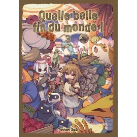 Quelle belle fin du monde ! tome 3