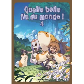 Quelle belle fin du monde ! tome 4