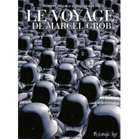 Le voyage de Marcel Grob (éd. anniversaire)