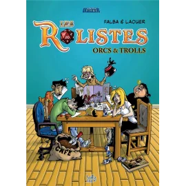 Les rôlistes - Orcs and Trolls