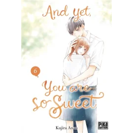 And yet, you are so sweet tome 6