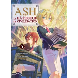 Ash, le bâtisseur de civilisation tome 5