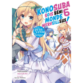  KonoSuba - sois béni monde merveilleux ! (light novel) tome 6