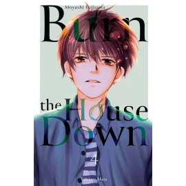 Burn the house down tome 4