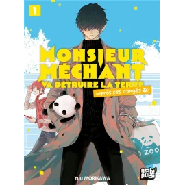 Monsieur Méchant va détruire la terre (après ses congés) tome 1