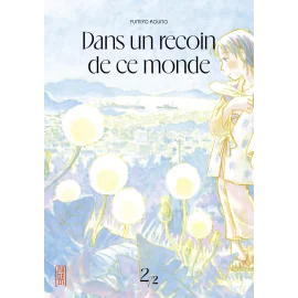 Dans un recoin de ce monde tome 2