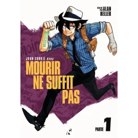 John Cookie dans : Mourir ne suffit pas tome 1