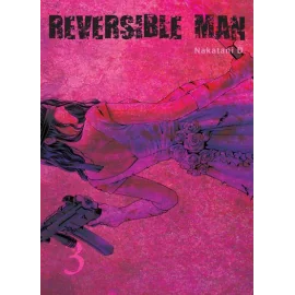 Reversible man tome 3