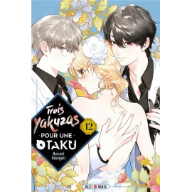 Trois yakuzas pour une otaku tome 12