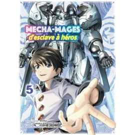 Mecha-mages d'esclave à héros tome 5