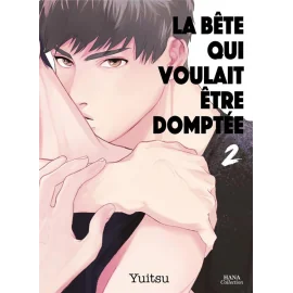 La bête qui voulait être domptée tome 2