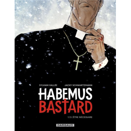  Habemus Bastard tome 1