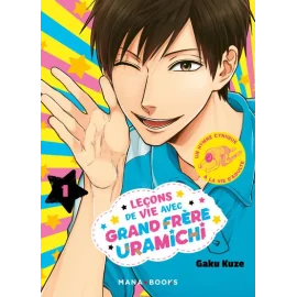 Leçons de vie avec grand frère Uramichi tome 1