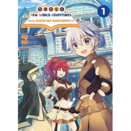 Noble new world adventures - La guilde des aventuriers tome 1