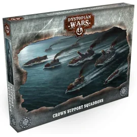 DYSTOPIAN WARS - CROWN SUPPORT SQUADRONS