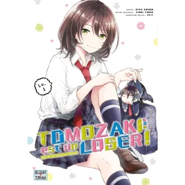 Tomozaki-kun est un loser ! tome 1