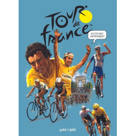Histoires incroyables du Tour de France en BD