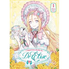 L'Impérieux destin du Dr Elise tome 1